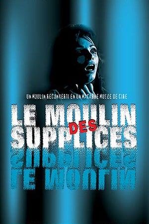 Le moulin des supplices